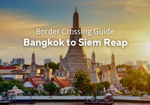 How to get from Bangkok to Siem Reap: A to Z Border Crossing Guide