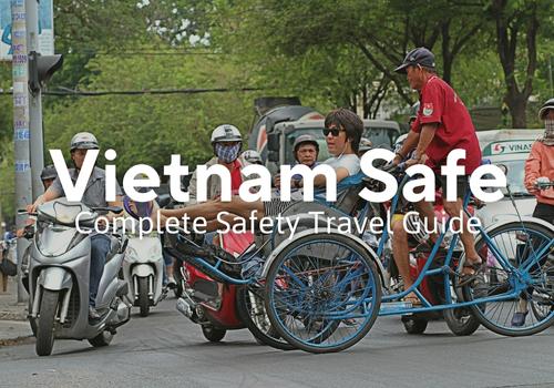 How Safe is Vietnam for Tourists: Complete Safety Travel Guide