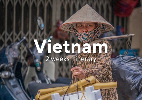Vietnam 2 Week Itinerary North to South: Complete Travel Guide For The Best Experience
