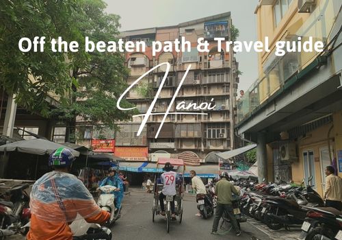 12 Hanoi off the beaten path experiences & Travel Guide
