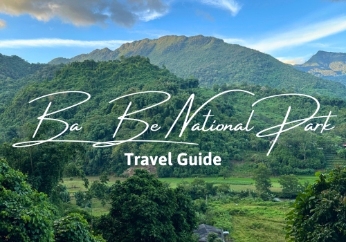 Ba Be National Park Tour: A Comprehensive Travel Guide
