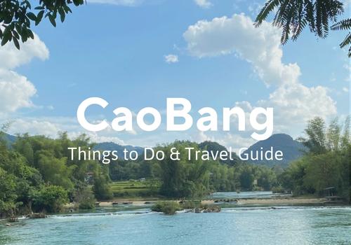 What to do in Cao Bang? The Ultimate Insider’s Guide to Hidden Gems