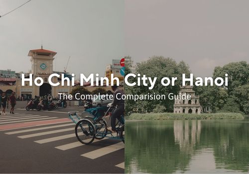 Ho Chi Minh City Or Hanoi: The Complete Comparison Guide