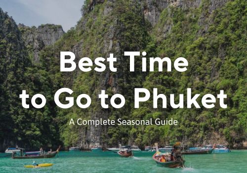 Best Time to Go to Phuket: When Thailand's Largest Island Is Worth ...